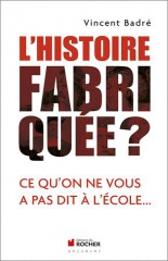 L'histoire fabriquée - ce que l'on ne vous dit à l'école.jpg